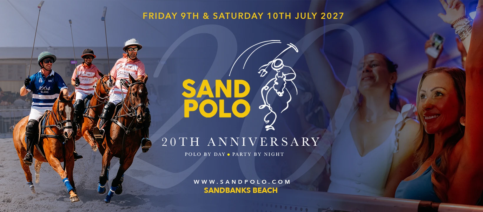 SandPolo 2027, 20th anniversary. Polo by day, party by night. Friday 9th and Saturday 10th July 2027, Sandbanks Beach.
